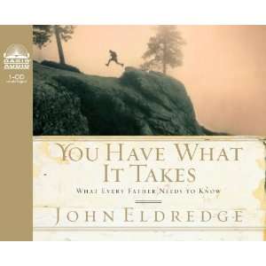    What Every Father Needs to Know [Audio CD] John Eldredge Books