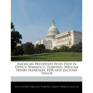  American Presidents Who Died in Office Warren G. Harding 