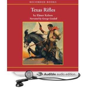   Rifles (Audible Audio Edition) Elmer Kelton, George Guidall Books
