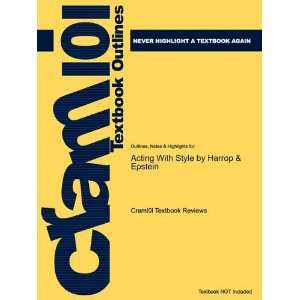  Studyguide for Acting With Style by Harrop & Epstein, ISBN 