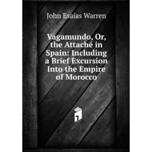   Brief Excursion Into the Empire of Morocco John Esaias Warren Books