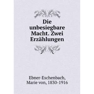   . Zwei ErzÃ¤hlungen Marie von, 1830 1916 Ebner Eschenbach Books