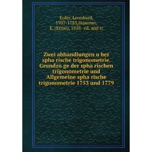   Leonhard, 1707 1783,Hammer, E. (Ernst), 1858  ed. and tr Euler Books
