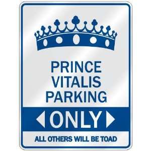   PRINCE VITALIS PARKING ONLY  PARKING SIGN NAME