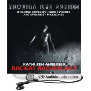  Reality UFO Series Ancient Archeology with Kathleen 