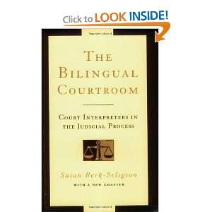  The Bilingual Courtroom Court Interpreters in the 