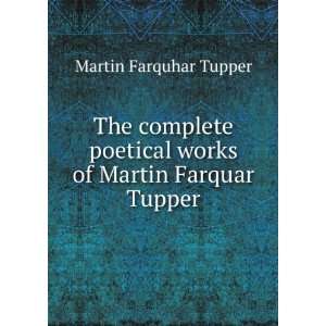   poetical works of Martin Farquar Tupper Martin Farquhar Tupper Books