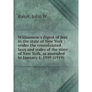  Williamsons digest of fees in the state of New York 