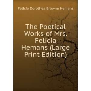   Hemans (Large Print Edition) Felicia Dorothea Browne Hemans Books
