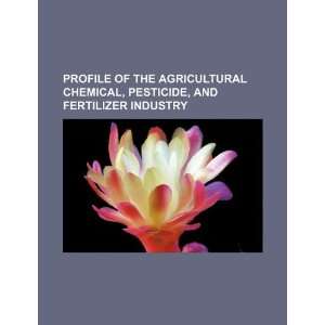   , and fertilizer industry (9781234084844) U.S. Government Books