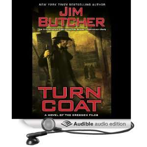 Turn Coat The Dresden Files, Book 11 [Unabridged] [Audible Audio 