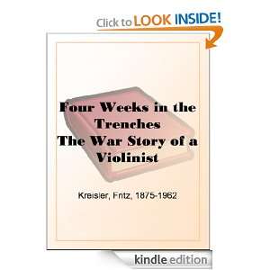  The War Story of a Violinist Fritz Kreisler  Kindle Store