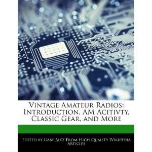  Vintage Amateur Radios Introduction, AM Acitivty, Classic Gear 