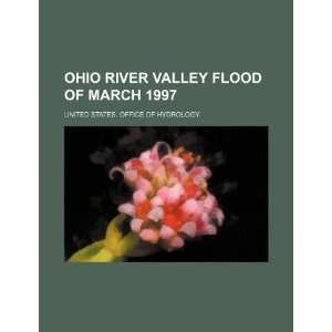  Ohio River Valley flood of March 1997 (9781234492700 