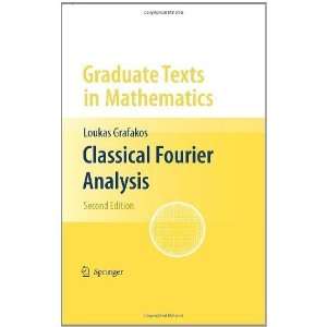  Classical Fourier Analysis (Graduate Texts in Mathematics 