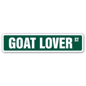  GOAT LOVER Street Sign farm farmer animal dairy lover gift 