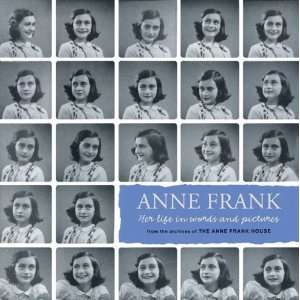  Anne Frank Her life in words and pictures from the 