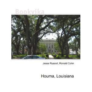  Houma, Louisiana Ronald Cohn Jesse Russell Books