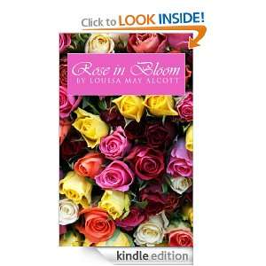 ROSE IN BLOOM by Louisa May Alcott [annotate] Louisa May Alcott 
