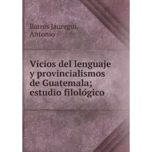  Vicios del lenguaje y provincialismos de Guatemala 