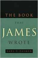 The Book that James Wrote Earl F. Palmer