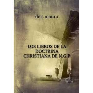  LOS LIBROS DE LA DOCTRINA CHRISTIANA DE N.G.P. de s mauro Books