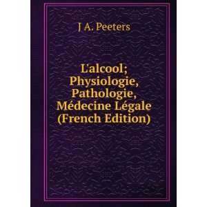   , MÃ©decine LÃ©gale (French Edition) J A. Peeters Books