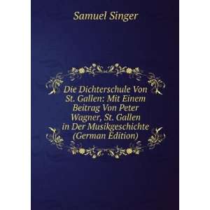   Gallen in Der Musikgeschichte (German Edition) Samuel Singer Books