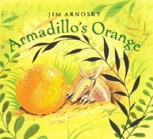   Armadillos Orange by Jim Arnosky, Penguin Group (USA 