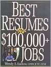 Best Resumes for $100,000+ Jobs,Second Edition, (1570231680), Wendy S 