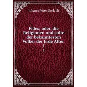  bekanntesten Volker der Erde Alter . 1 Johann Peter Gerlach Books