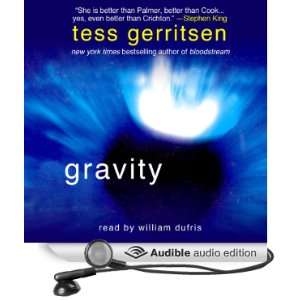   Gravity (Audible Audio Edition) Tess Gerritsen, William Dufris Books