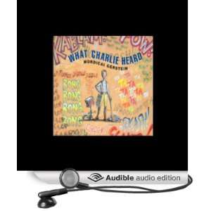   What Charlie Heard (Audible Audio Edition) Mordicai Gerstein Books