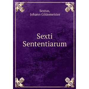 Sexti Sententiarum Johann Gildemeister Sextus  Books