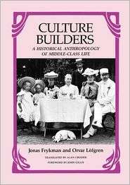 Culture Builders, (0813512395), Jonas Frykman, Textbooks   Barnes 