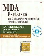 MDA Explained The Model Driven Architecture Practice and Promise 