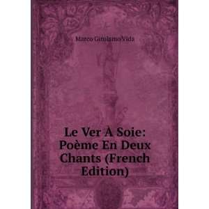  PoÃ¨me En Deux Chants (French Edition) Marco Girolamo Vida Books