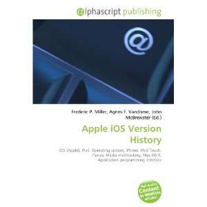  Apple iOS Version History (9786132673848) Books
