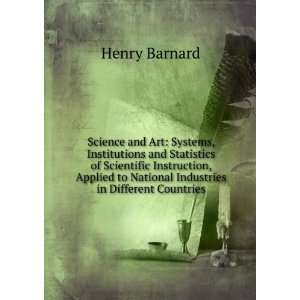  Applied to National Industries in Different Countries Henry Barnard