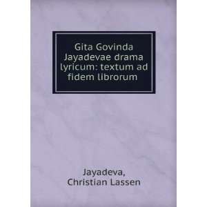  Gita Govinda Jayadevae Drama Lyricum Textum Ad Fidem 