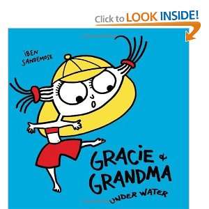    Gracie & Grandma Underwater [Hardcover] Iben Sandemose Books