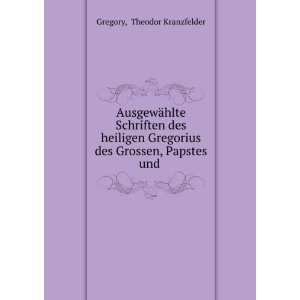   Grossen, Papstes und . Theodor Kranzfelder Gregory  Books