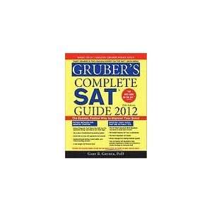   Complete SAT Guide 2012, 15E (8581000049081) Gary Gruber Books