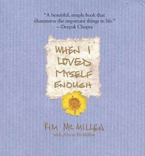   Loved Myself Enough by Kim McMillen, St. Martins Press  Hardcover