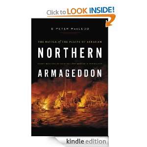 Northern Armageddon The Battle of the Plains of Abraham D. Peter 