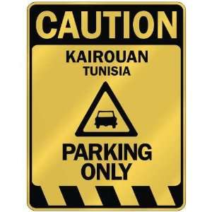   CAUTION KAIROUAN PARKING ONLY  PARKING SIGN TUNISIA