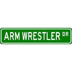  ARM WRESTLER Street Sign ~ Custom Aluminum Street Signs 