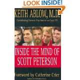 Inside the Mind of Scott Peterson by Keith R. Ablow (Jul 28, 2005)