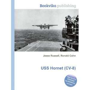  USS Hornet (CV 8) Ronald Cohn Jesse Russell Books