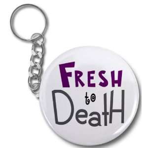  FRESH TO DEATH Jersey Shore Fan 2.25 Button Style Key 